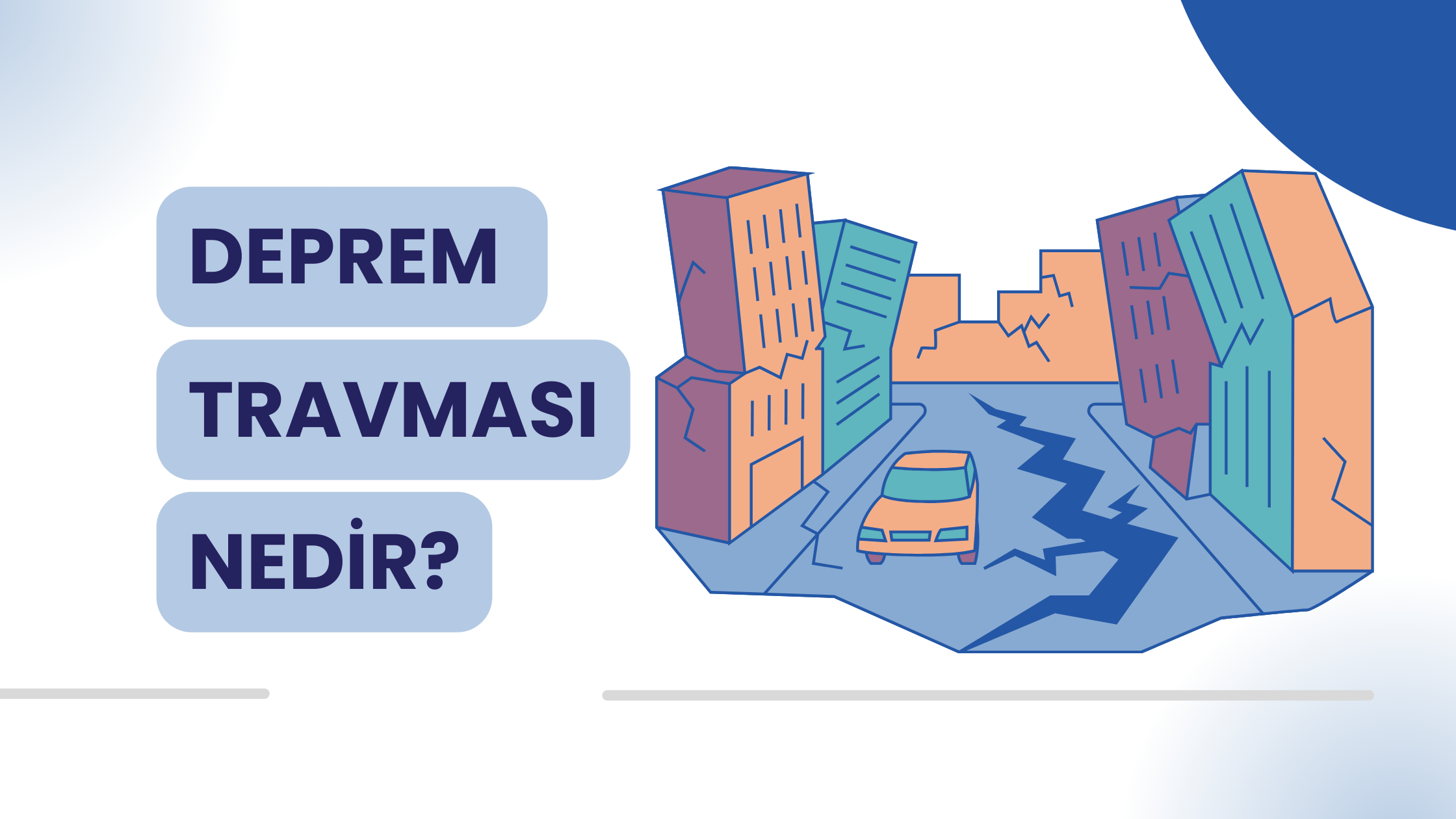 Deprem Travması Nedir?
