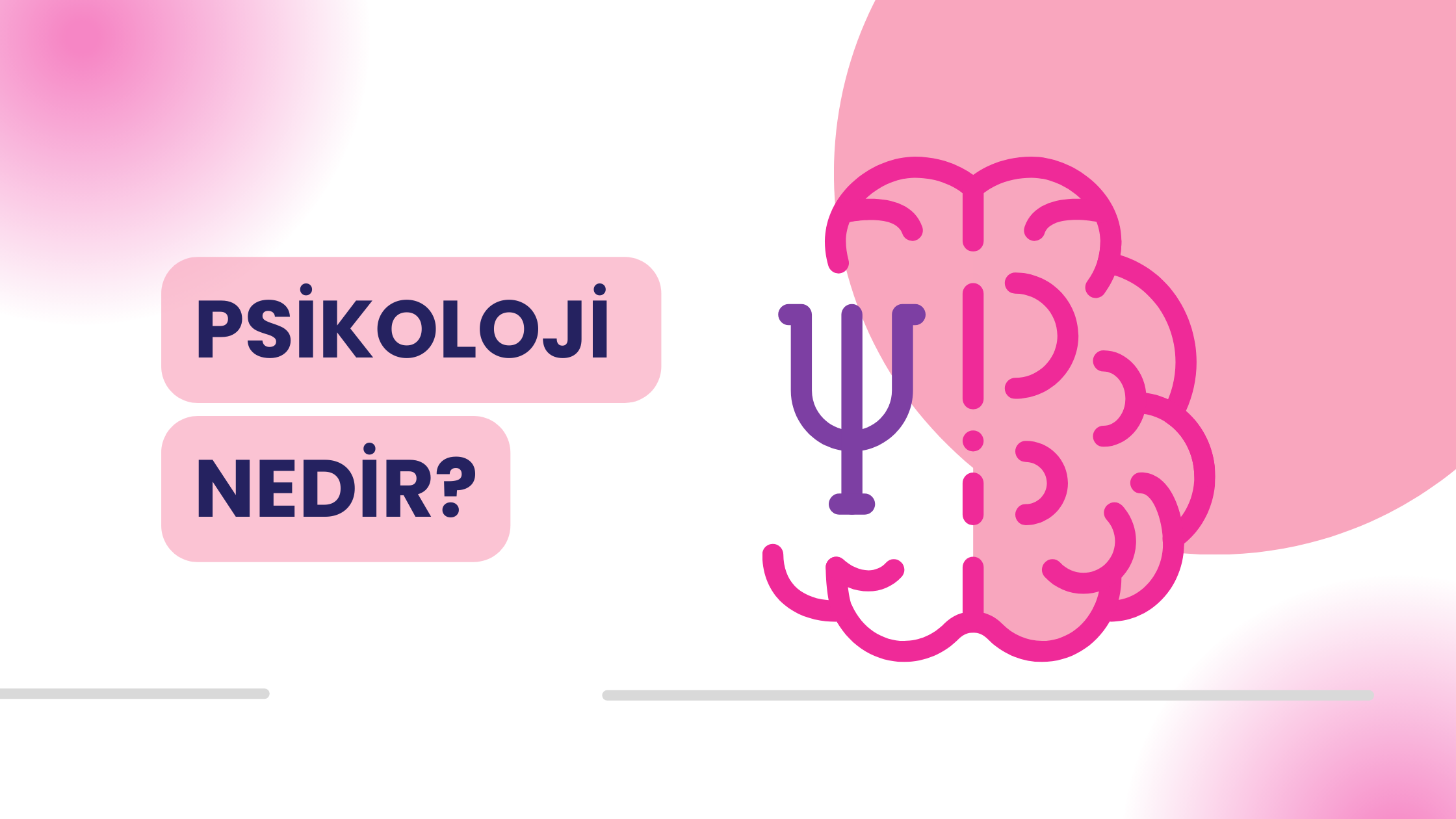 Psikoloji Nedir?