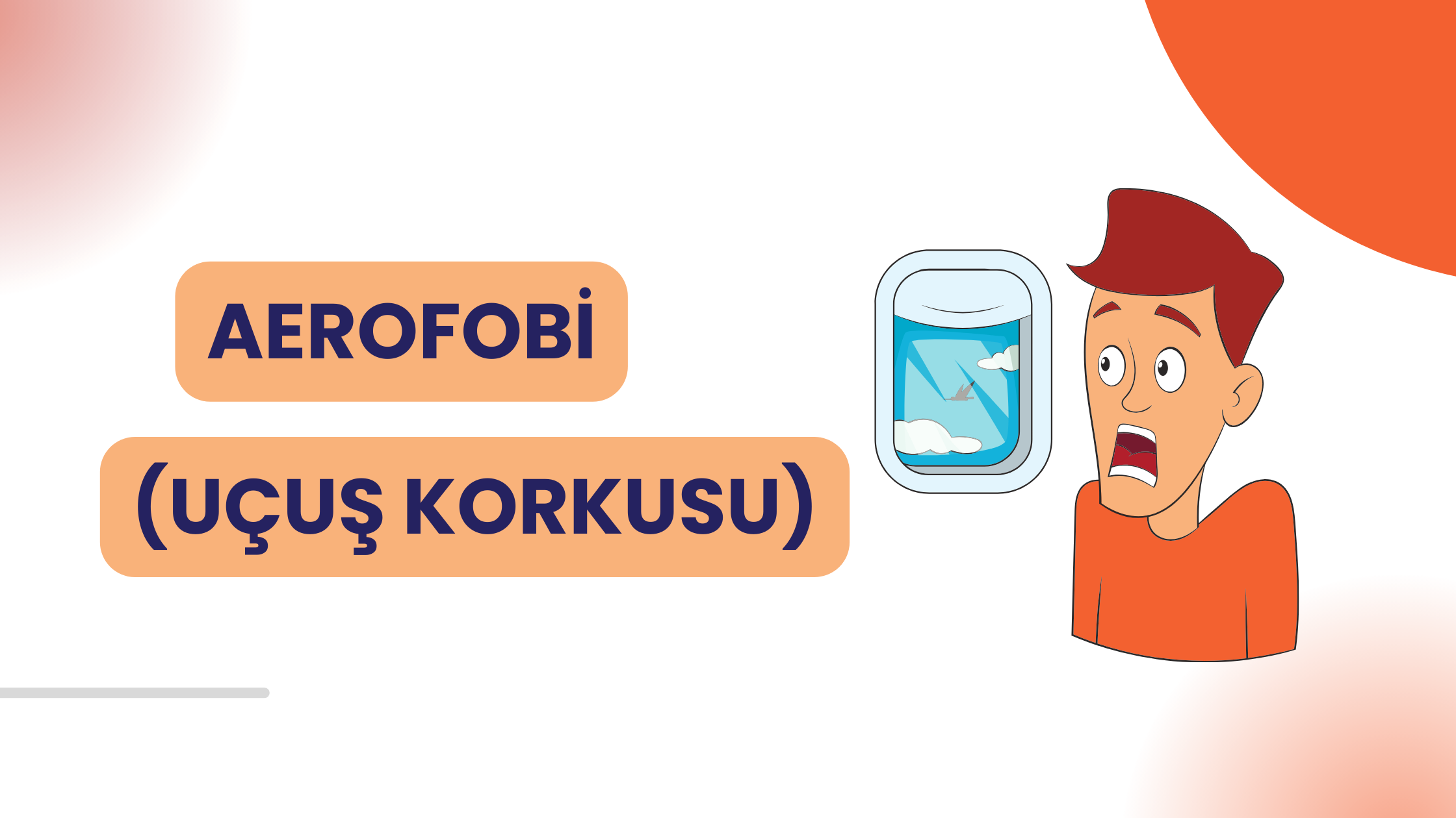 Aerofobi Nedir (Uçuş Korkusu) Nasıl Tedavi Edilir?
