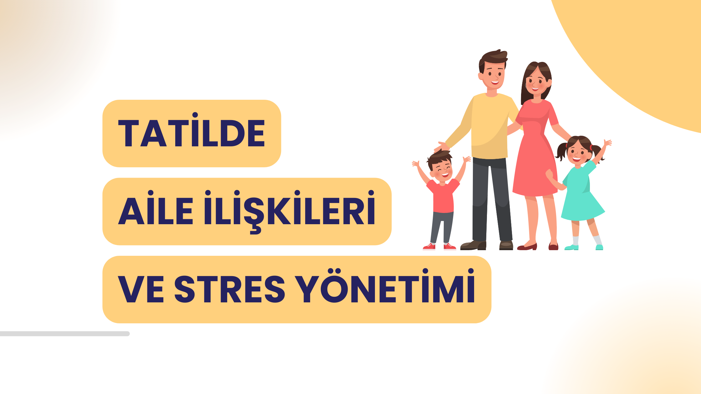 Tatilde Aile İlişkileri ve Stres Yönetimi