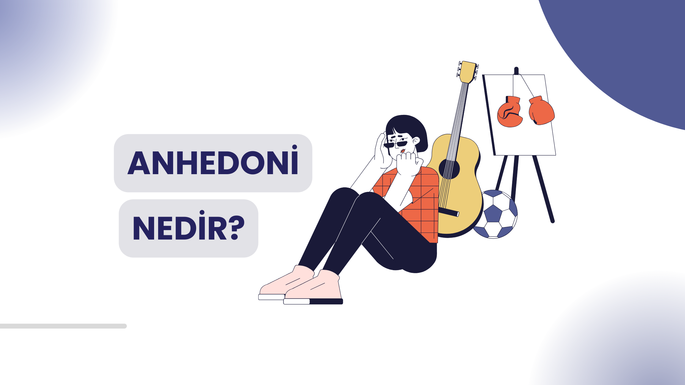 Anhedoni Nedir, Belirtileri Nelerdir ?