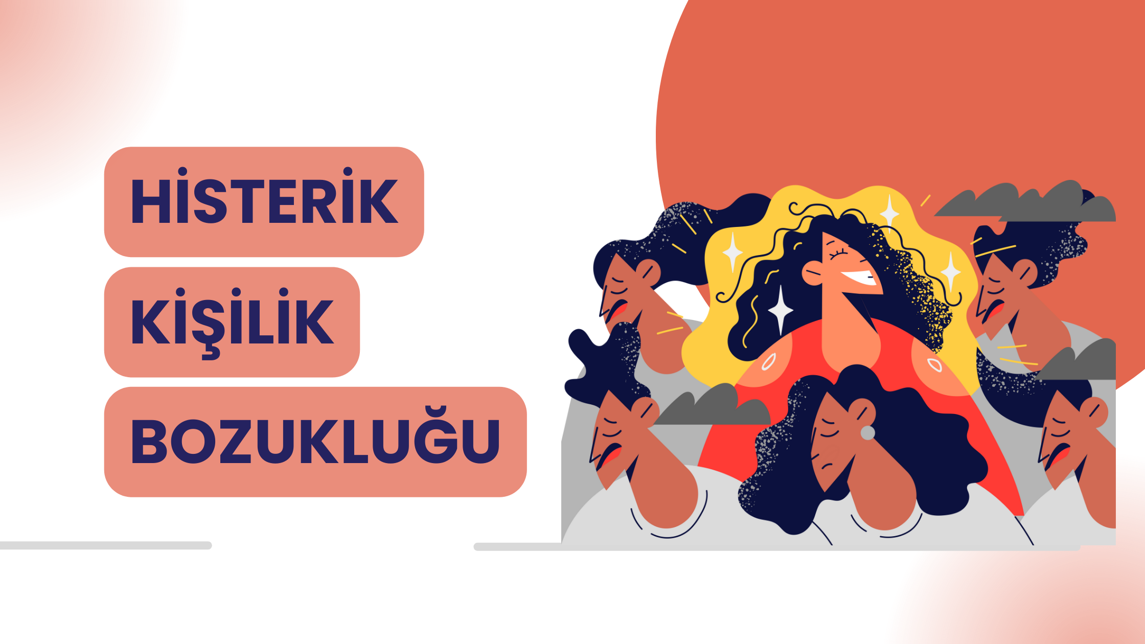 Histerik Kişilik Bozukluğu Nedir?