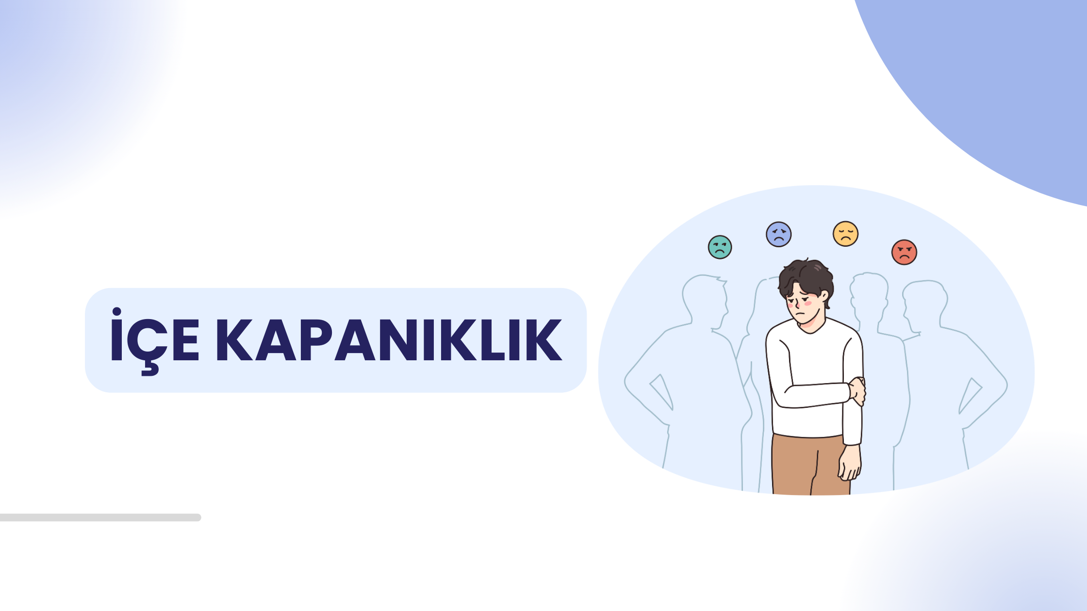 İçe Kapanıklık Nasıl Geçer?