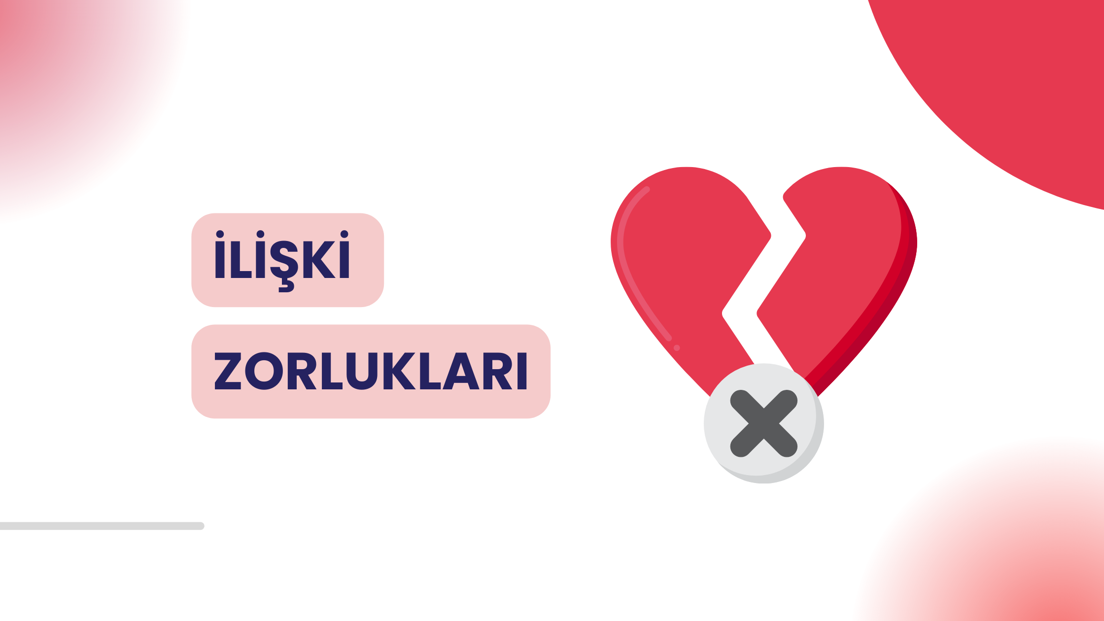 İlişki Zorlukları Nedir, Neden Olur, Çözümleri Nelerdir?