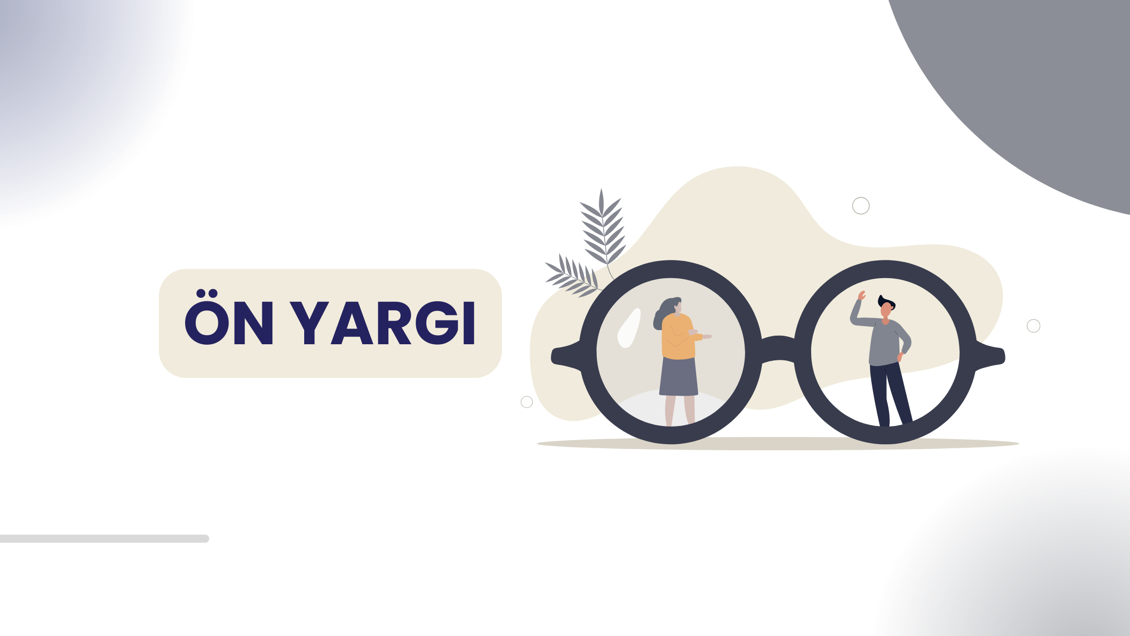 Neden Ön Yargılı Davranırız?