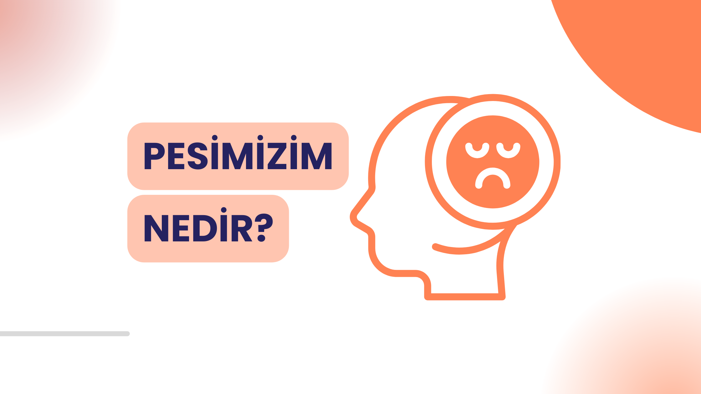 Pesimizm Nedir, Neden Pesimist Olunur?