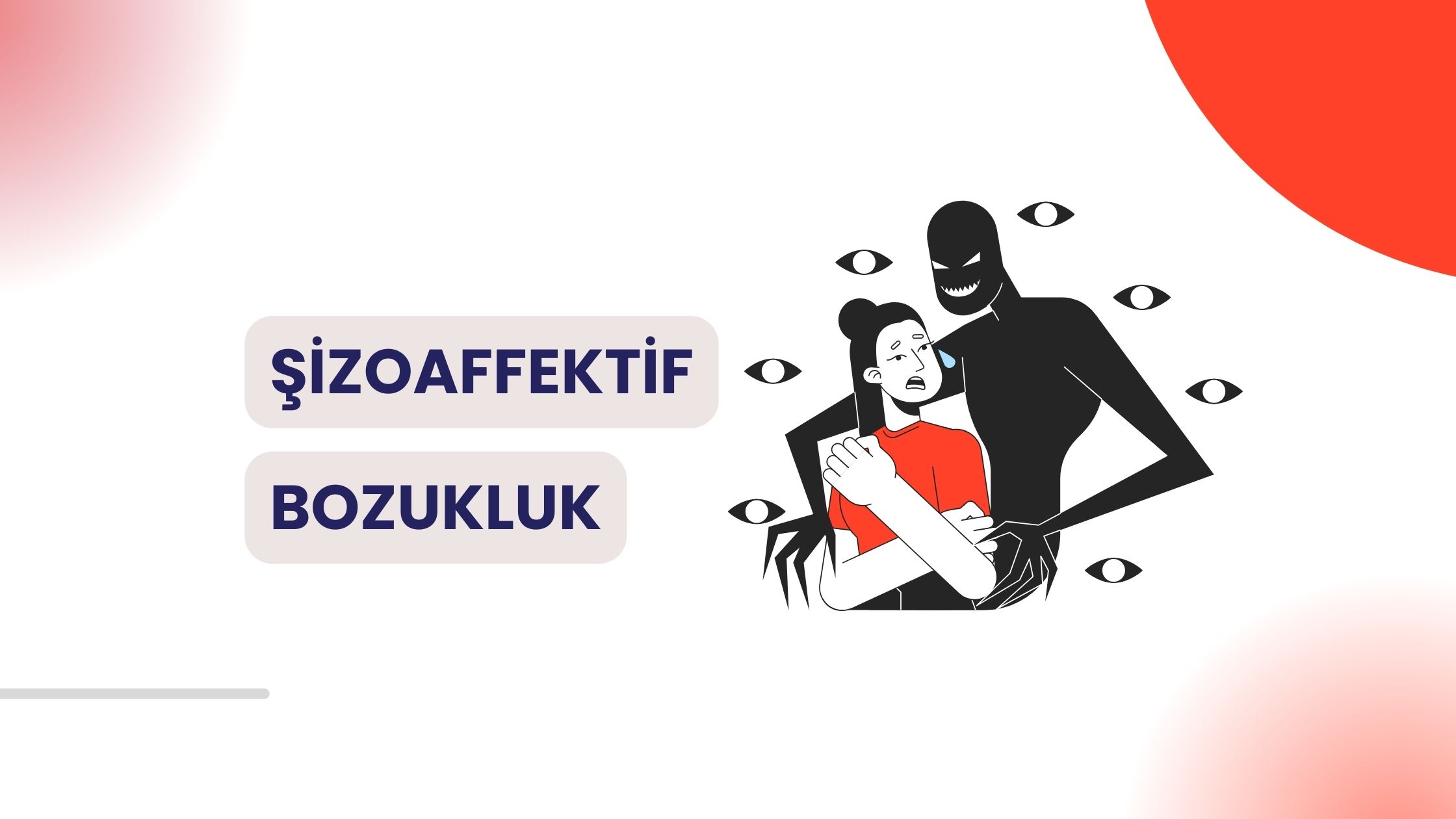 Şizoaffektif Bozukluk Nedir, Belirtileri Nelerdir, Tedavileri Nelerdir?
